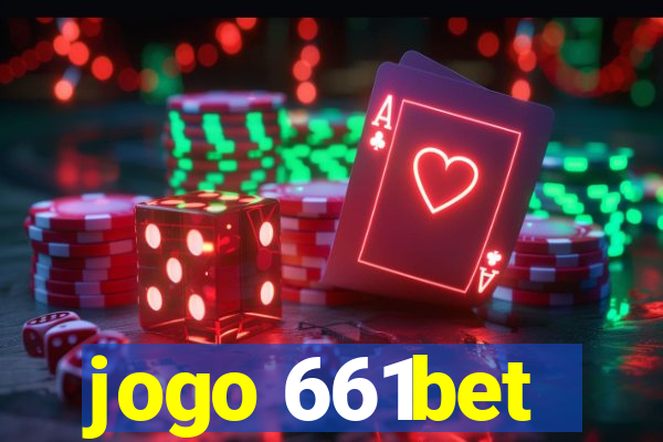 jogo 661bet